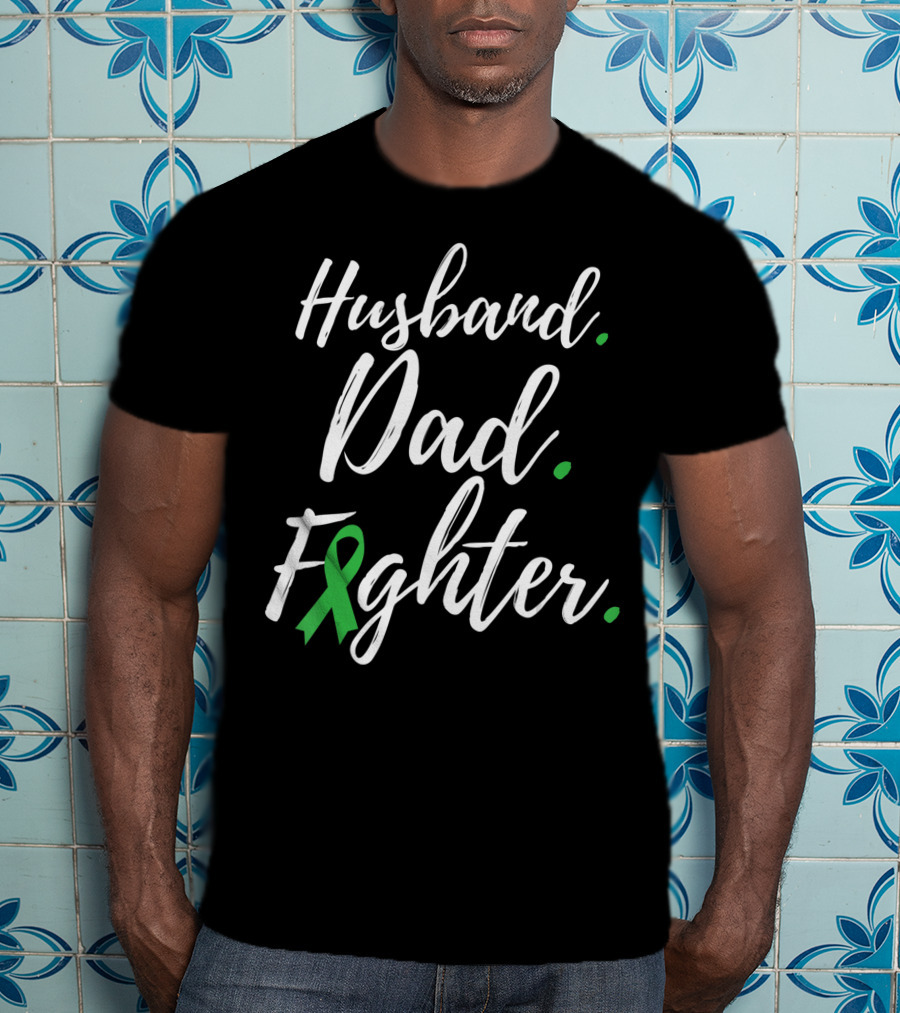 Husband Dad Fighter Lymphoma Awareness Green T-Shirt