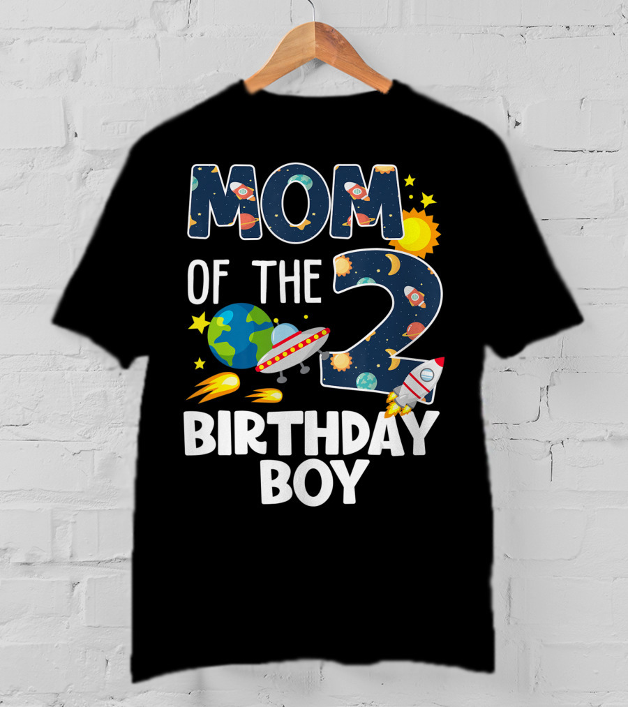 Mom Of The 2 Birthday Boy Rocket Space Planets Ufo Sun Star T-Shirt