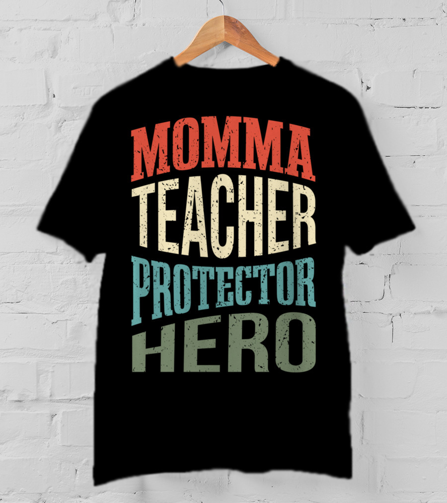 Momma Teacher Protector Hero Mom Profession Superhero T-Shirt