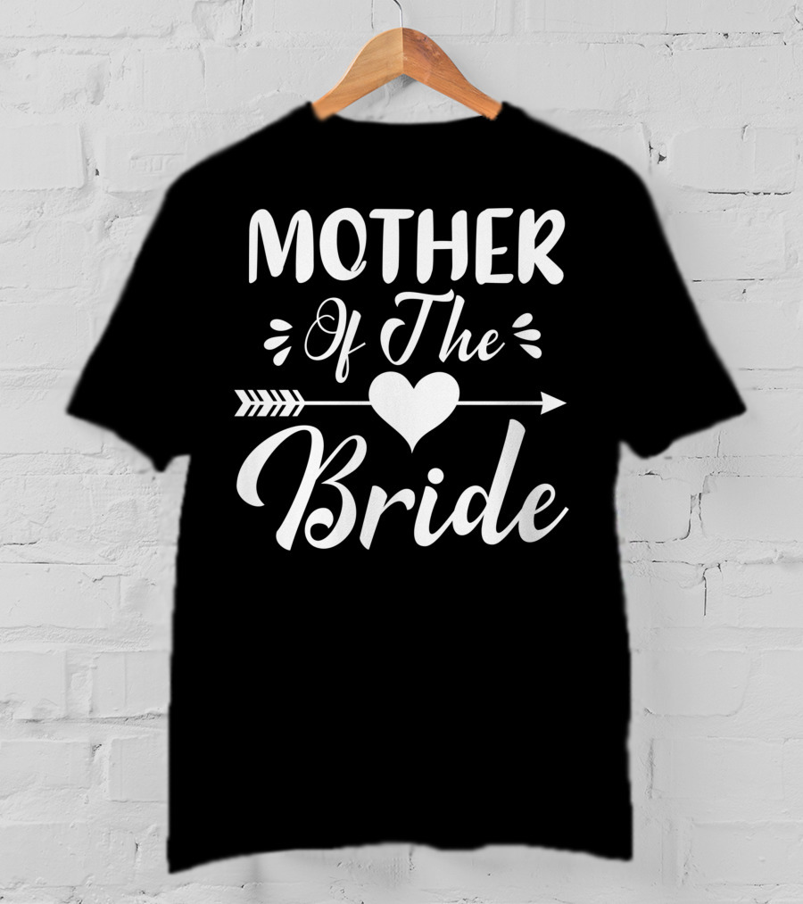 Mother Of The Bride Heart And Arrow Matching Bridal Party T-Shirt