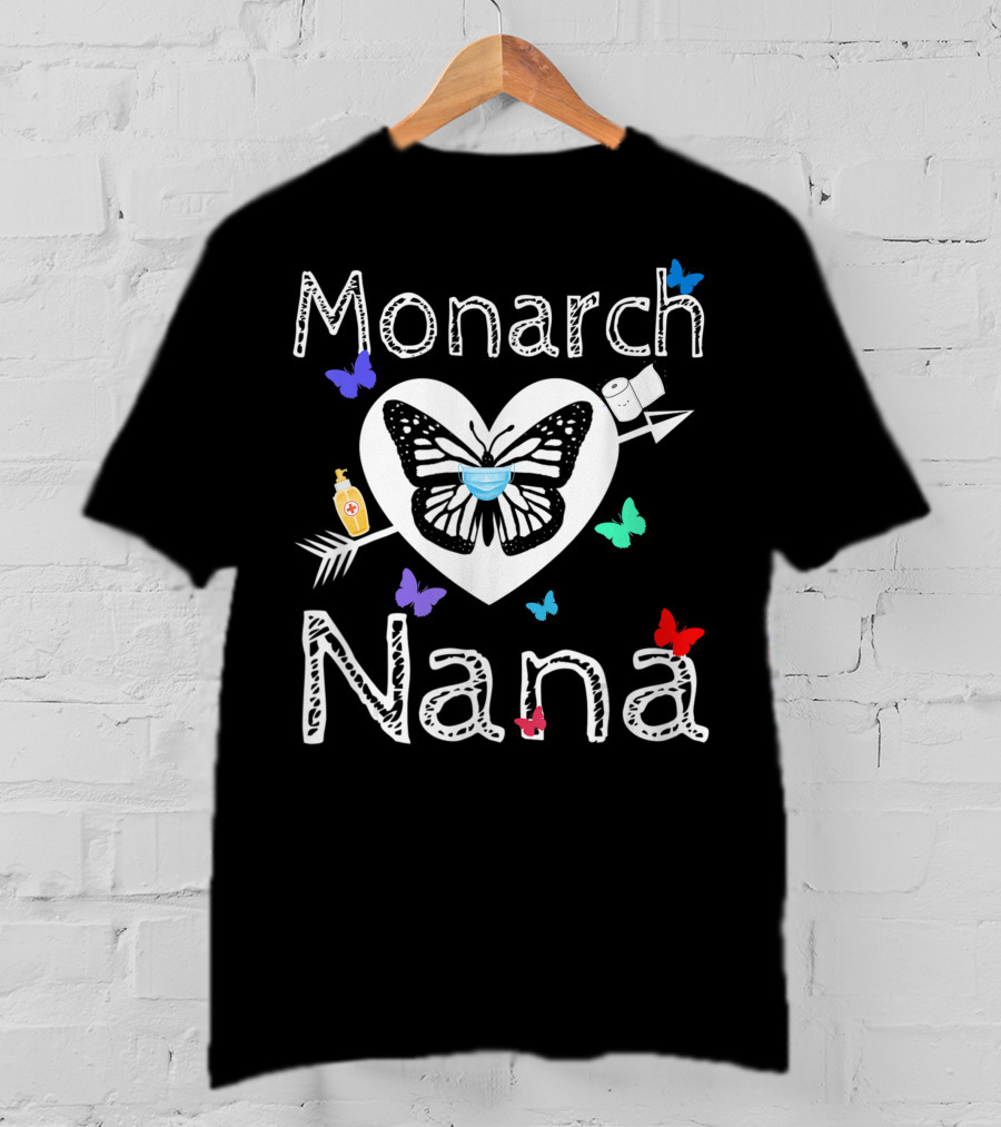 Monarch Nana Butterfly With Mask Toilet Paper And Hand Sanitizer T-Shirt
