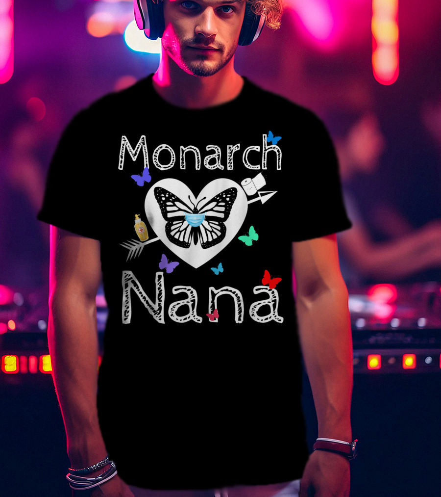 Monarch Nana Butterfly With Mask Toilet Paper And Hand Sanitizer T-Shirt