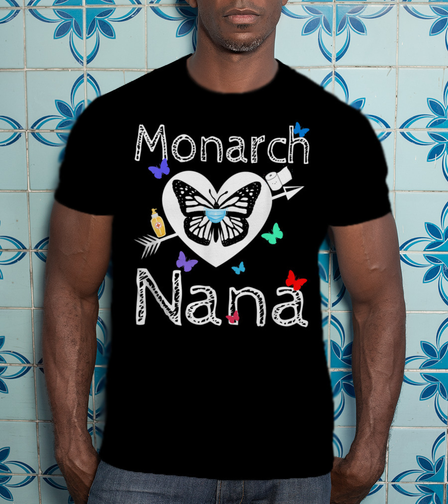 Monarch Nana Butterfly With Mask Toilet Paper And Hand Sanitizer T-Shirt