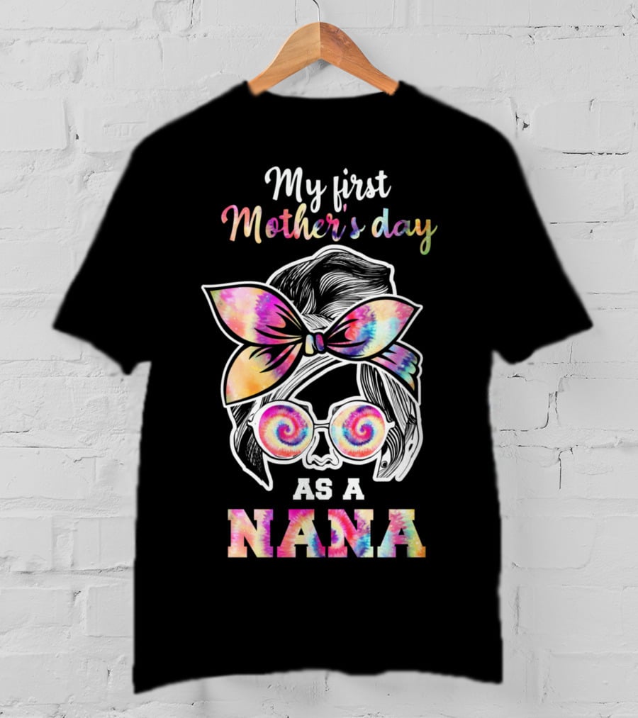 My First Mother's Day As A Nana T-Shirt