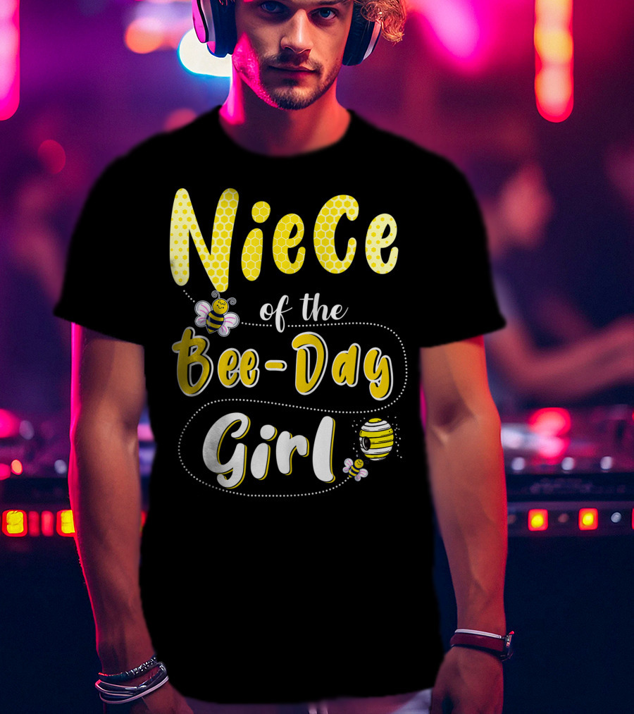 Niece Of The Bee Day Girl Hive Party Birthday Matching T-Shirt