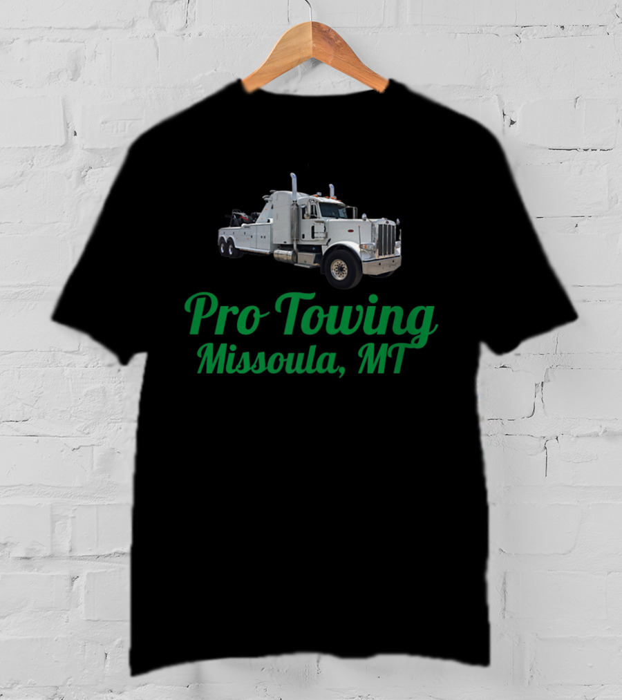 Pro Towing Missoula MT Tow Truck T-Shirt