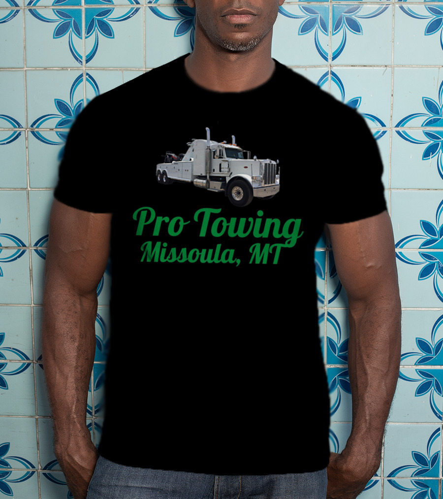 Pro Towing Missoula MT Tow Truck T-Shirt