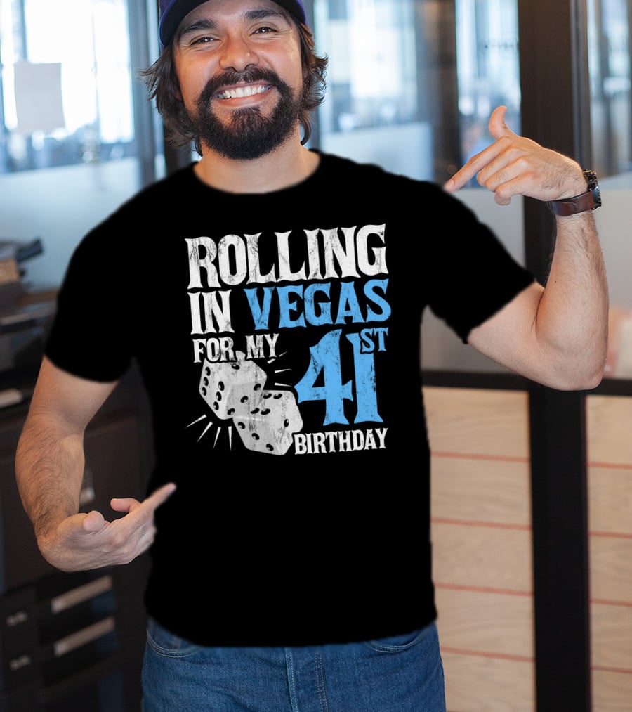 Rolling In Vegas For My 41st Birthday Dice T-Shirt