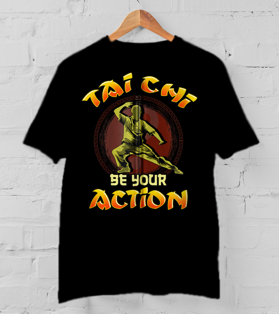 Tai Chi Be Your Action Mixed Martial Arts Zip T-Shirt