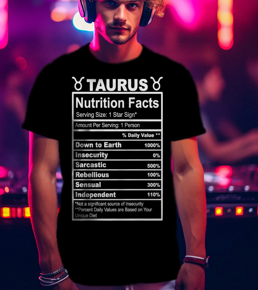Taurus Nutrition Facts Zodiac Horoscope Traits Chart T-Shirt