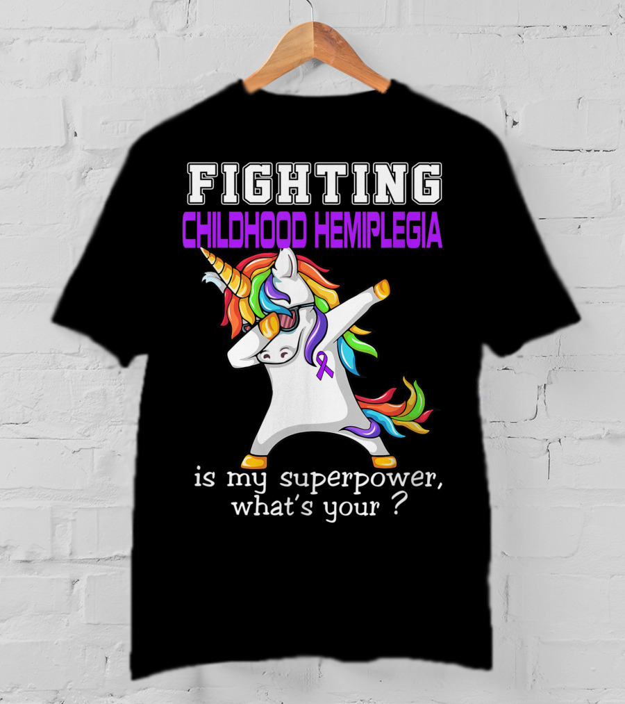 Fighting Childhood Hemiplegia Unicorn Is My Superpower What's Your? T-Shirt