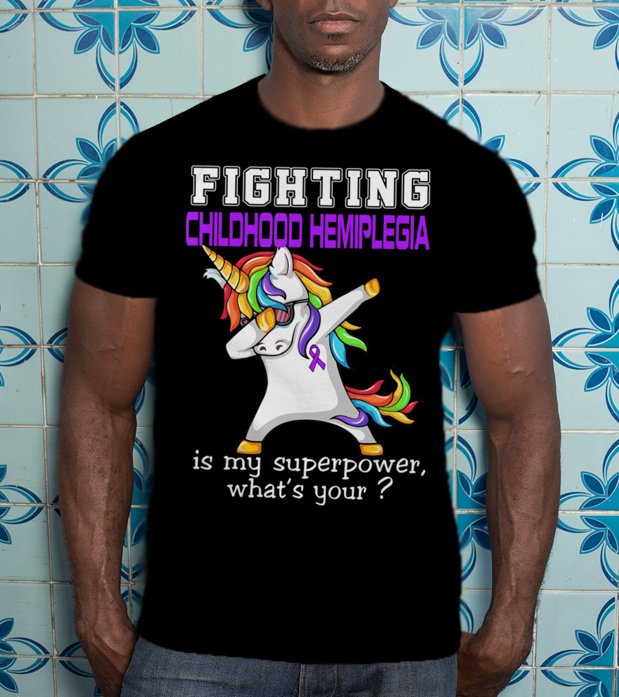 Fighting Childhood Hemiplegia Unicorn Is My Superpower What's Your? T-Shirt
