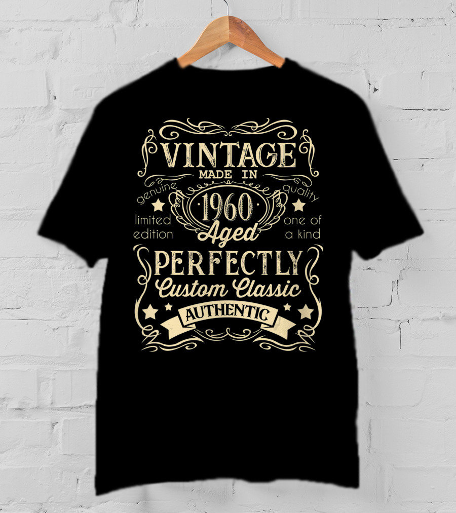 Vintage Made In 1960 Aged Perfectly Custom Classic Authentic T-Shirt