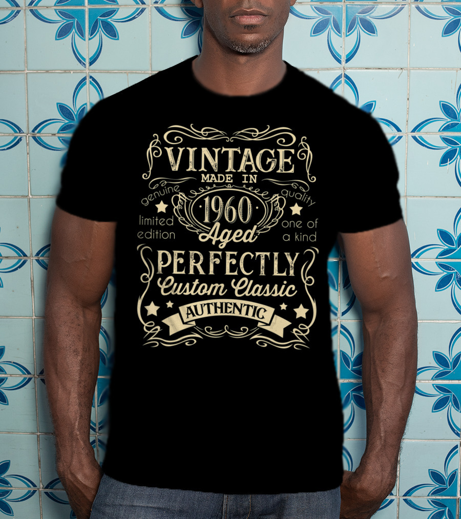Vintage Made In 1960 Aged Perfectly Custom Classic Authentic T-Shirt