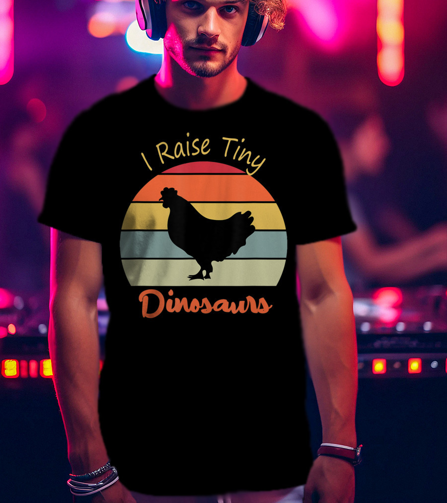 I Raise Tiny Dinosaurs Vintage Retro Chicken T-Shirt