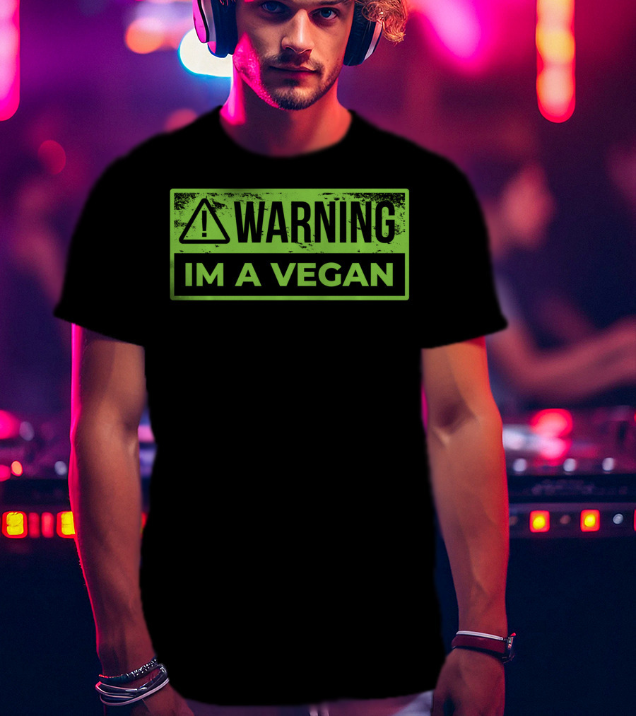 Warning Im A Vegan T-Shirt