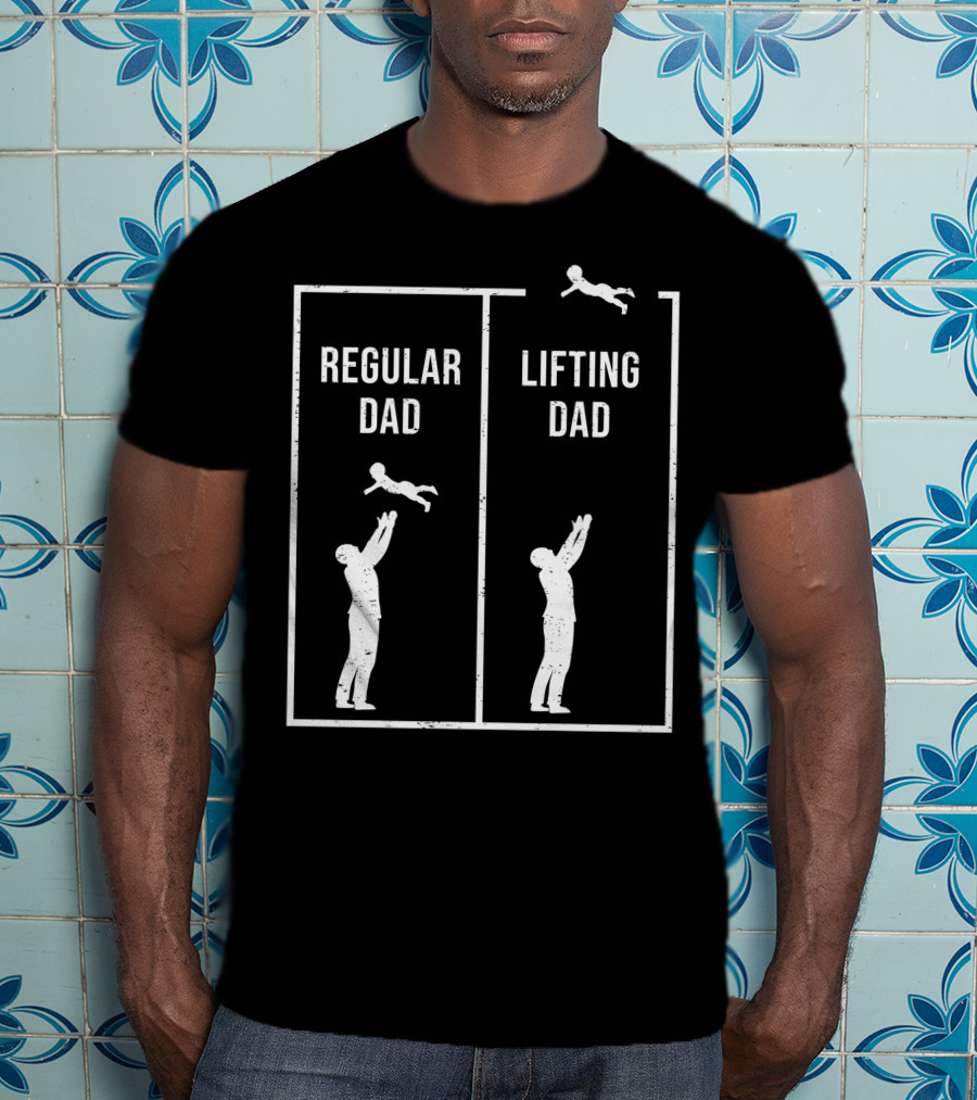 Regular Dad Lifting Dad Weightlifting Workout Fitness Father Gym I Lifting Dad T-Shirt