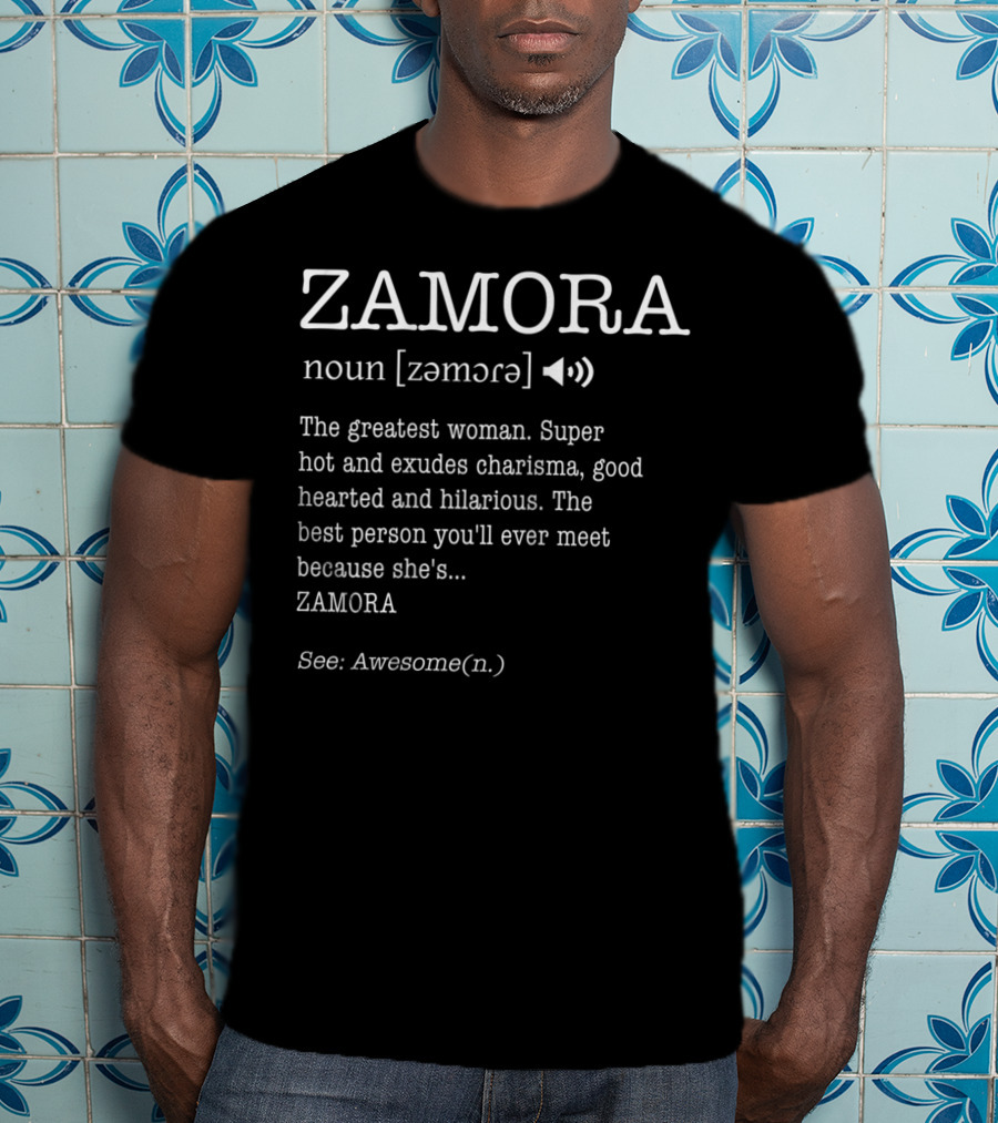 Zamora Noun Definition Greatest Woman Charisma Awesome T-Shirt