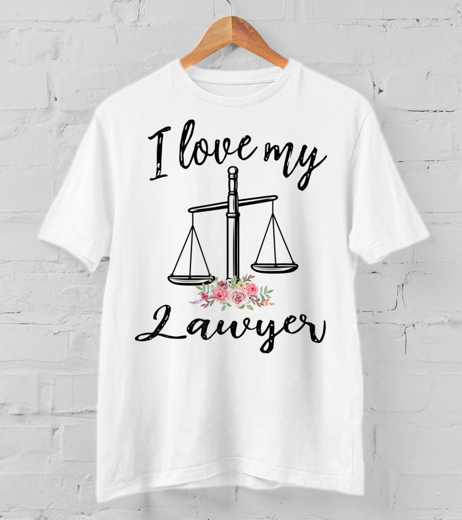 I Love My Lawyer Scales Of Justice Floral T-Shirt