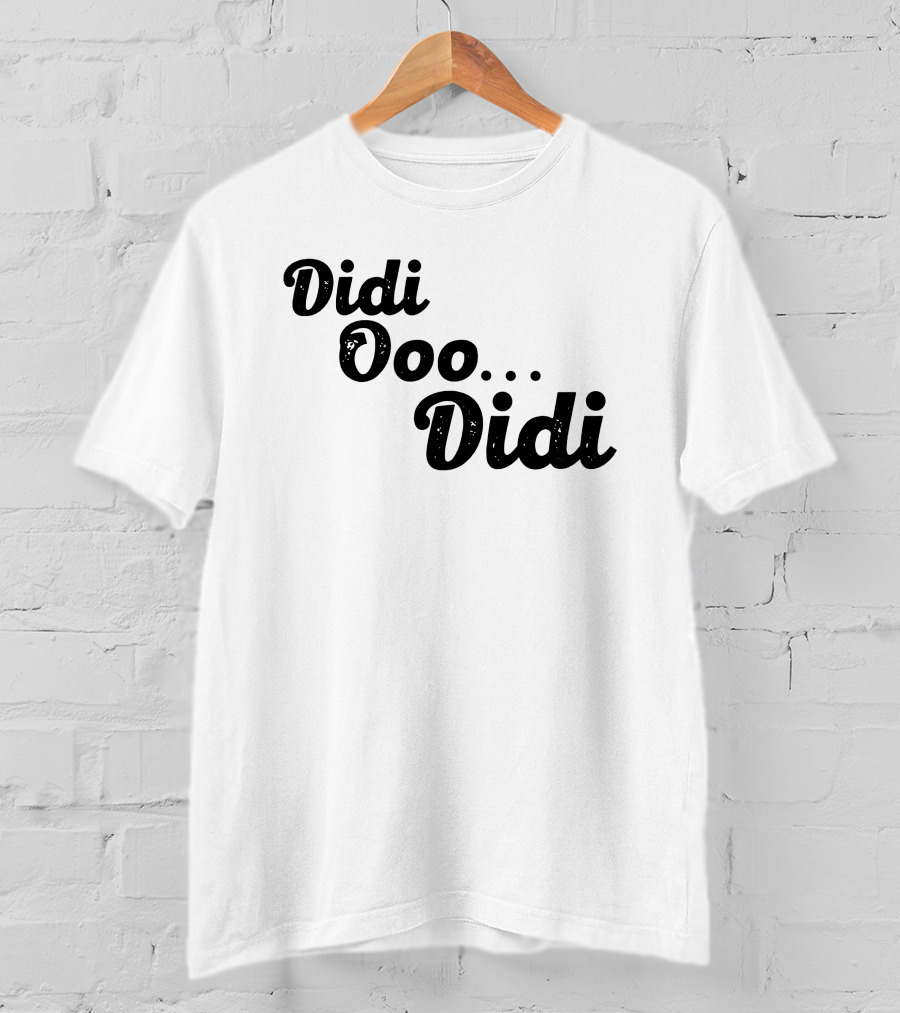 Didi Ooo Didi Playful Repeated Phrase T-Shirt