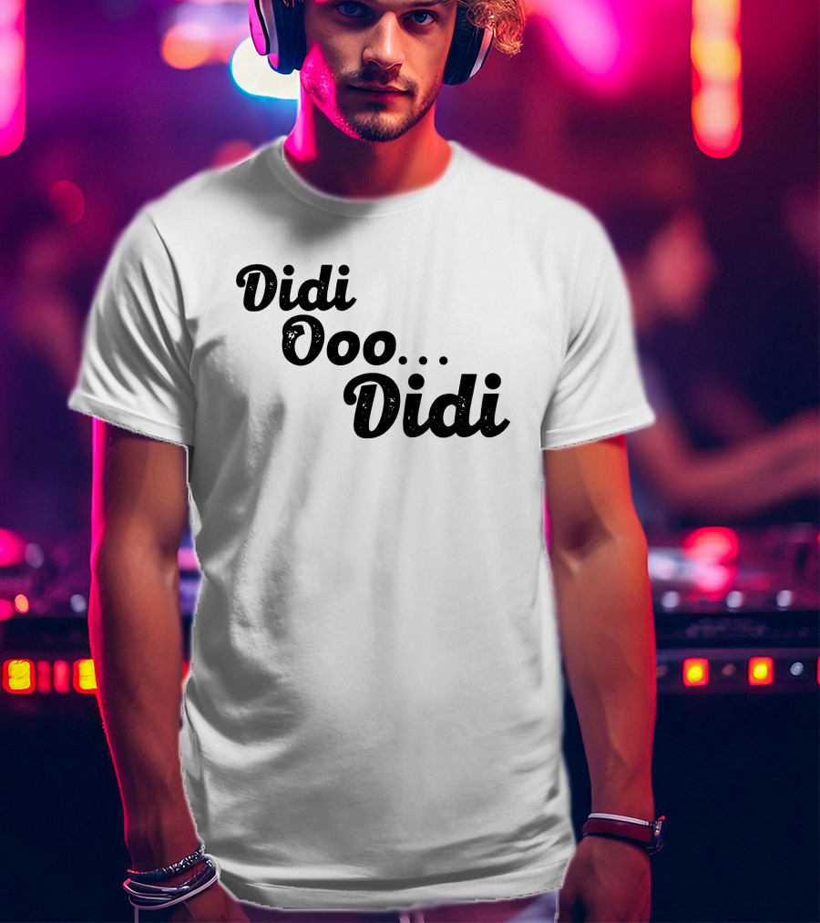 Didi Ooo Didi Playful Repeated Phrase T-Shirt