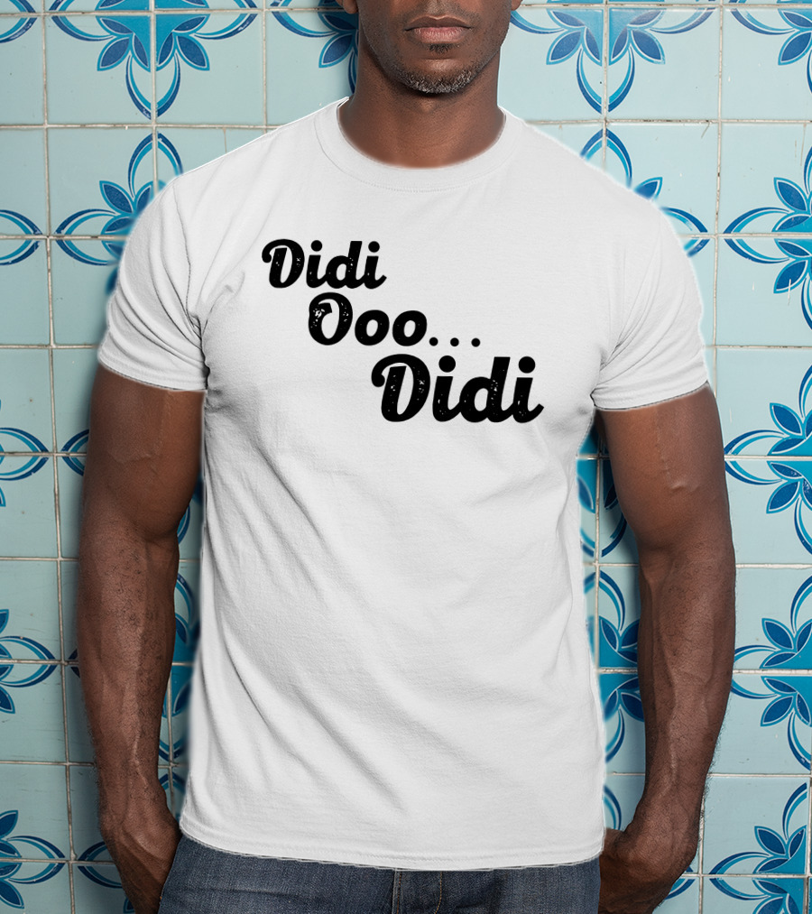 Didi Ooo Didi Playful Repeated Phrase T-Shirt