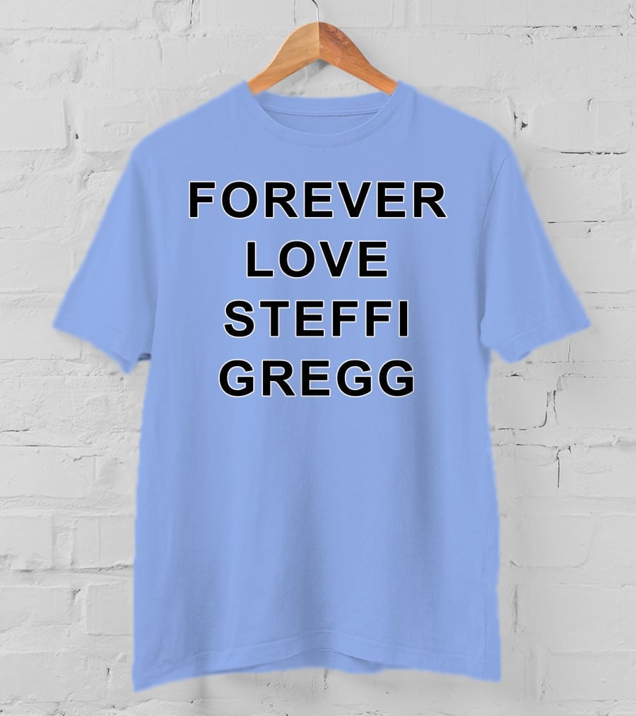 Forever Love Steffi Gregg Memorial T-Shirt