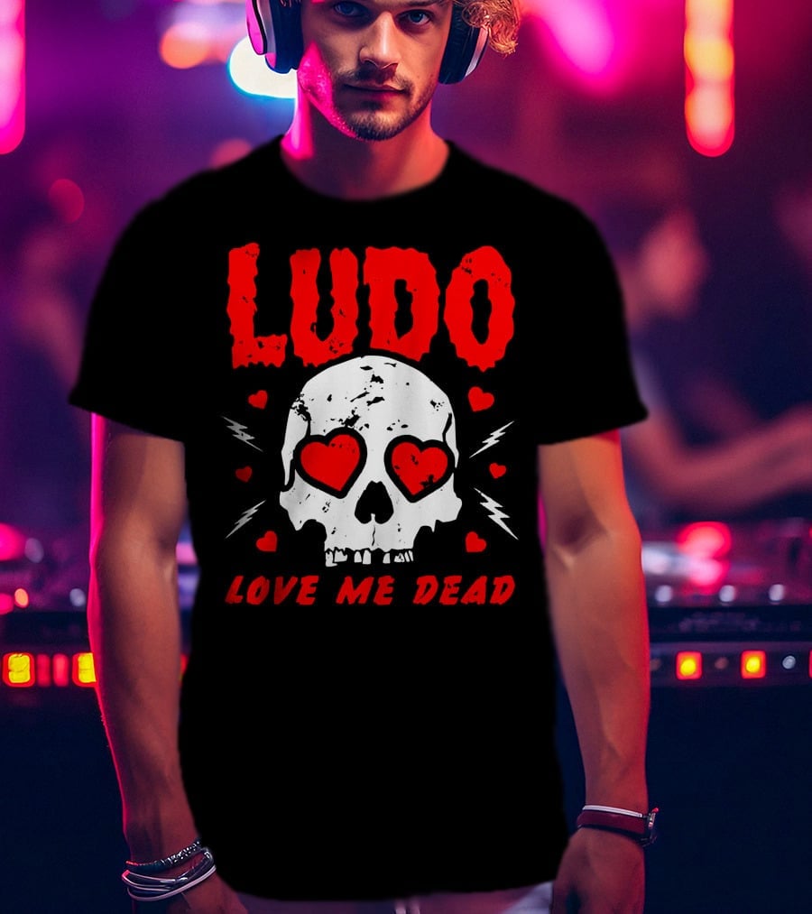 Ludo Love Me Dead Skull Heart Eyes T-Shirt