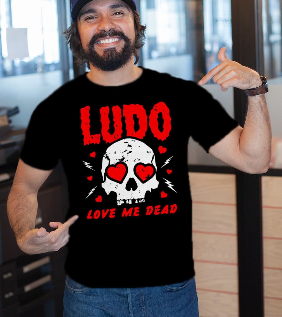 Ludo Love Me Dead Skull Heart Eyes T-Shirt