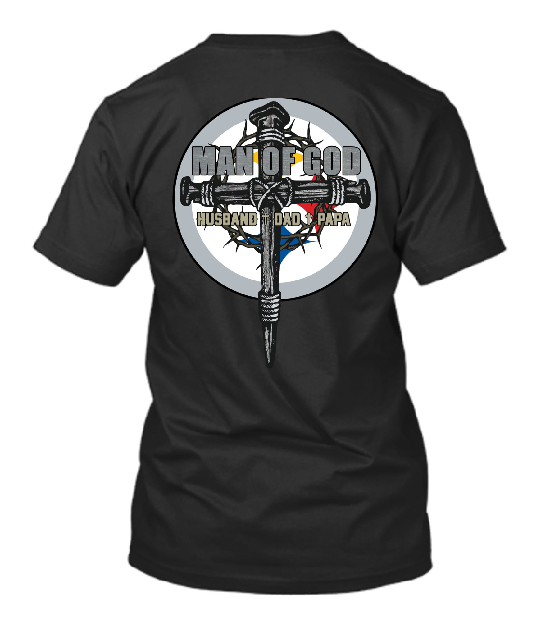 MAN OF GOD Husband Dad Papa Cross And Crown Of Thorns T-Shirt