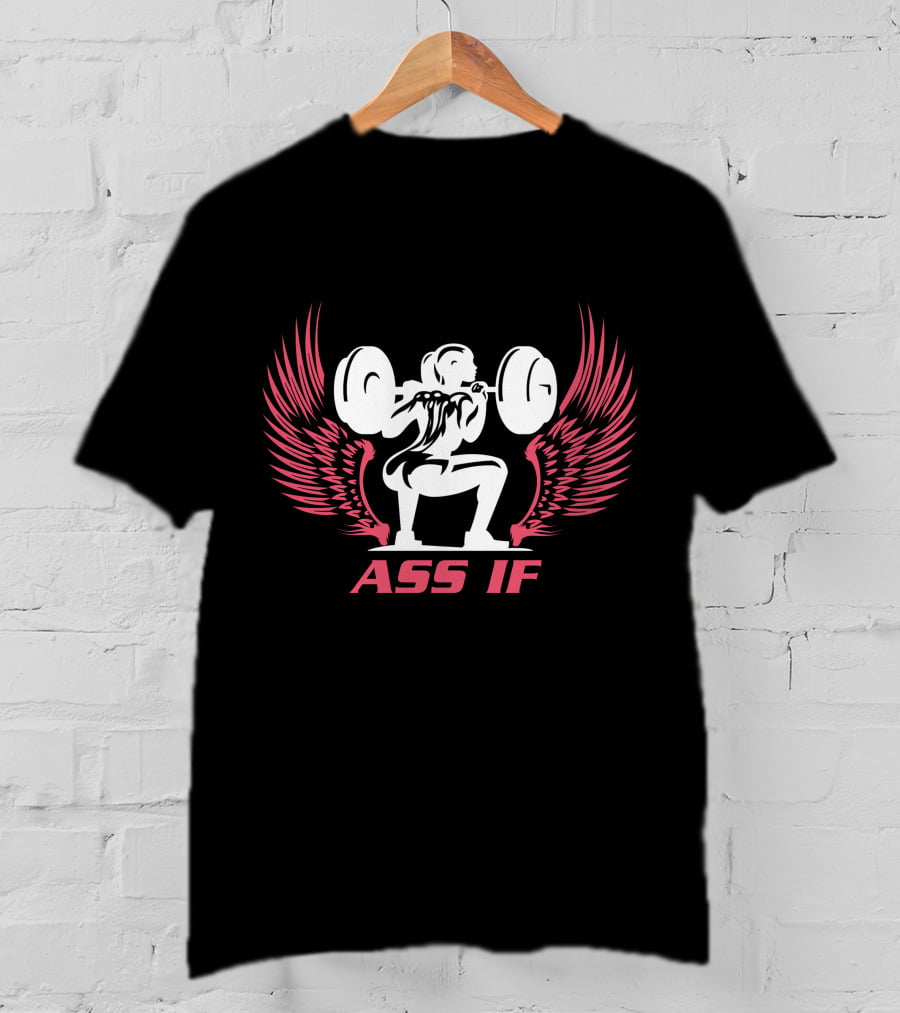 ASS IF Weightlifting Wings T-Shirt