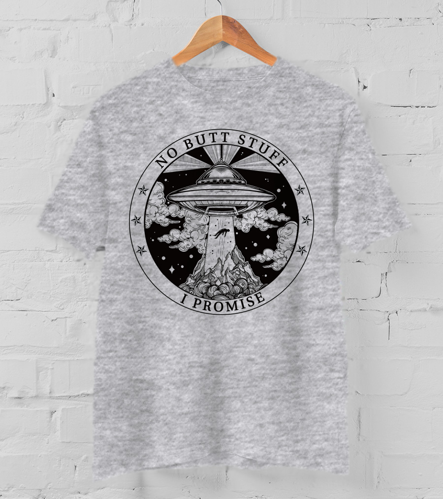 No Butt Stuff I Promise UFO Abduction Retro T-Shirt