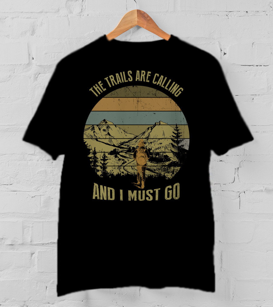 The Trails Are Calling And I Must Go Mountains Hiking Adventure Vintage Retro Landscape T-Shirt