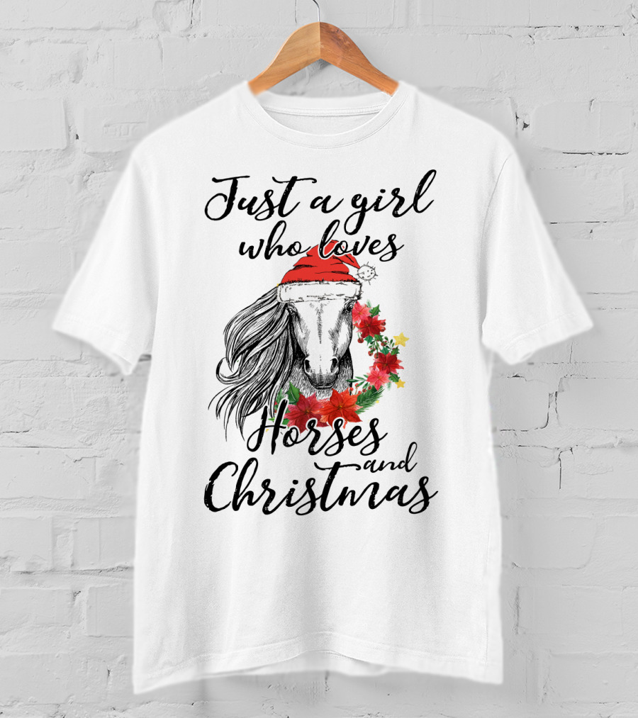 Just A Girl Who Loves Horses And Christmas With Festive Santa Hat And Poinsettias T-Shirt