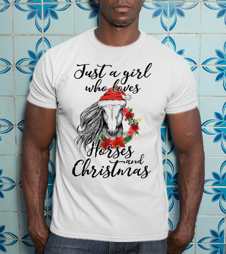Just A Girl Who Loves Horses And Christmas With Festive Santa Hat And Poinsettias T-Shirt