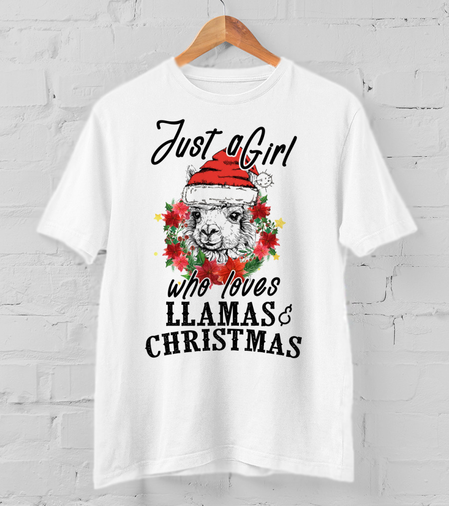 Festive Enthusiast Just A Girl Who Loves Llamas And Christmas Cheer T-Shirt