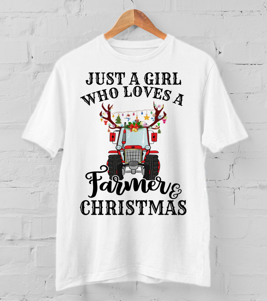 Just A Girl Who Loves A Farmer And Christmas With Festive Tractor And Antlers T-Shirt