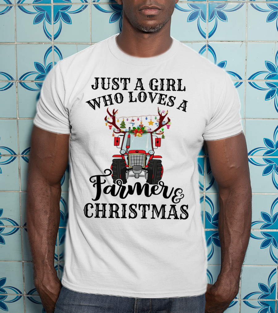 Just A Girl Who Loves A Farmer And Christmas With Festive Tractor And Antlers T-Shirt