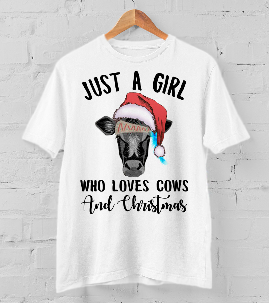 Just A Girl Who Loves Cows And Christmas With A Festive Holiday Cow Santa Hat T-Shirt