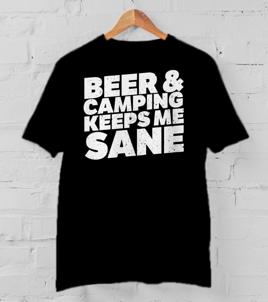 Beer And Camping Keeps Me Sane Vintage Look T-Shirt