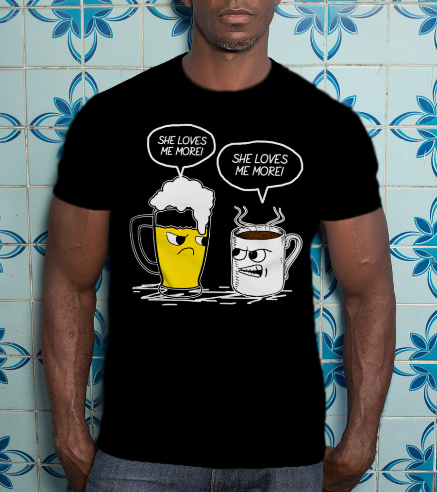 Beer And Coffee She Loves Me More Face-Off T-Shirt