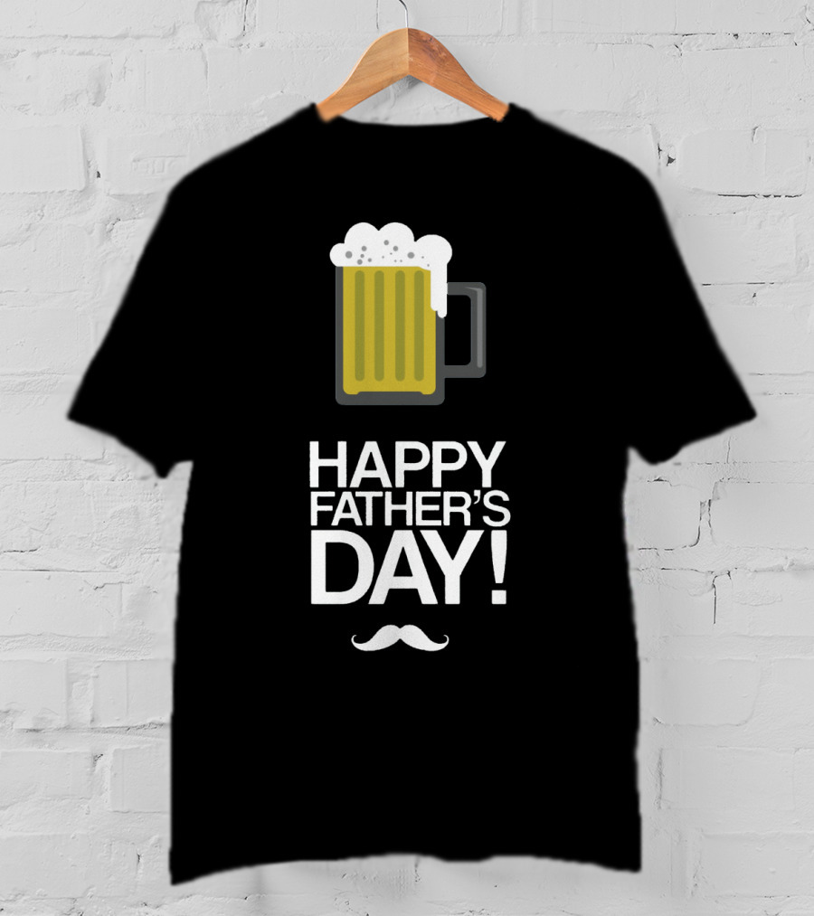 Happy Father's Day Glass Of Beer With Mustache T-Shirt