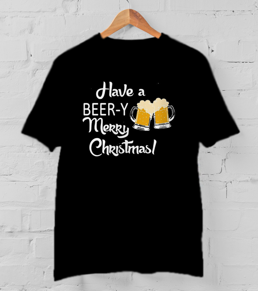 Have A Beer-y Merry Christmas With Festive Clinking Mugs T-Shirt