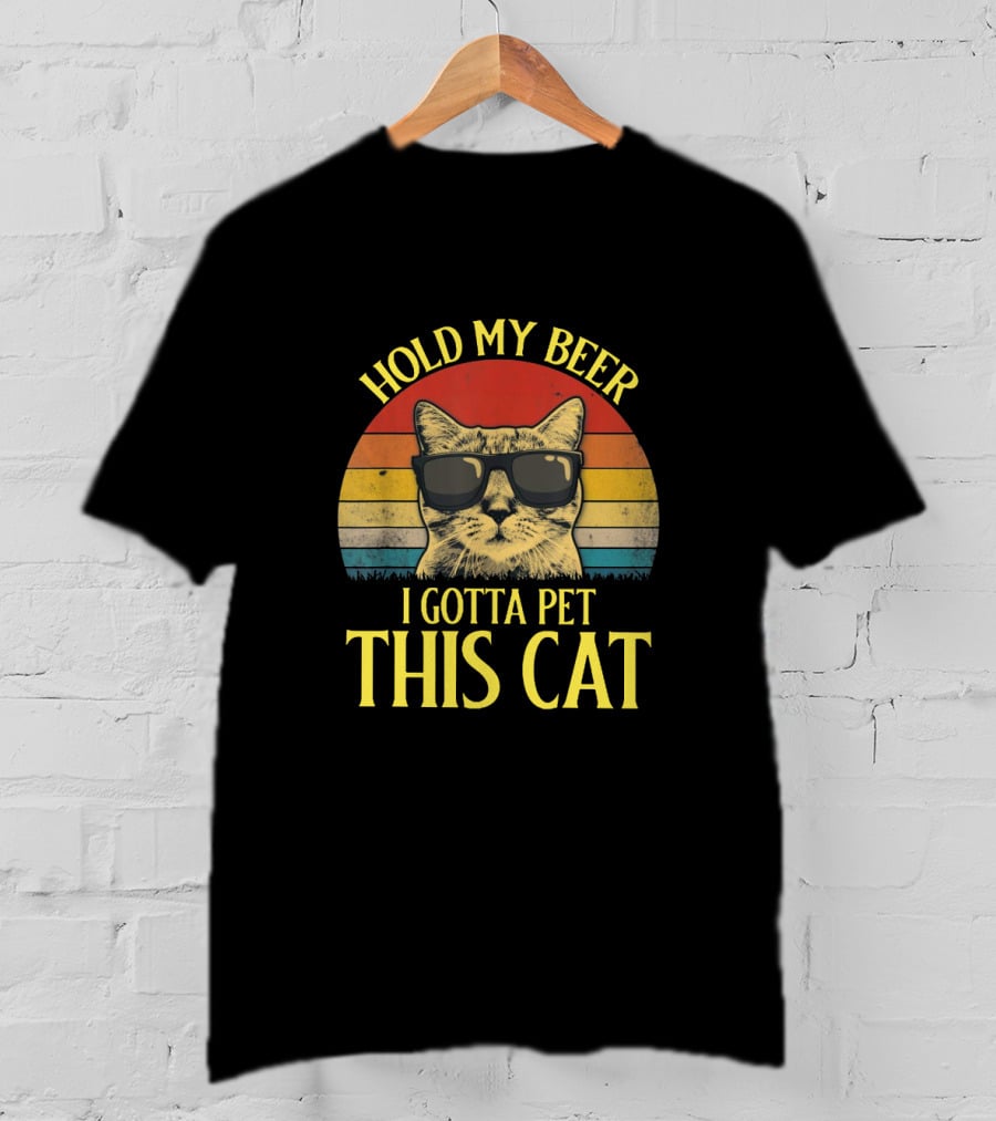 Hold My Beer I Gotta Pet This Cat Retro Sunglasses Cat T-Shirt