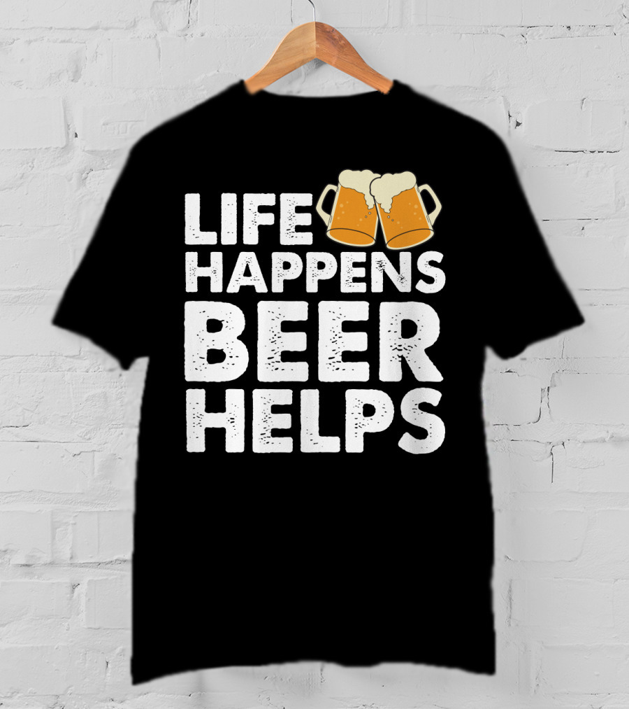 Life Happens Beer Helps Clinking Mugs T-Shirt