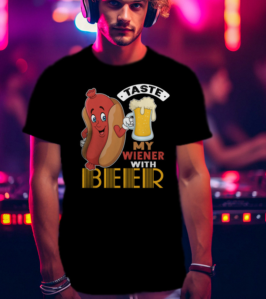 Taste My Wiener With Beer Funny Hot Dog Cartoon For Party T-Shirt