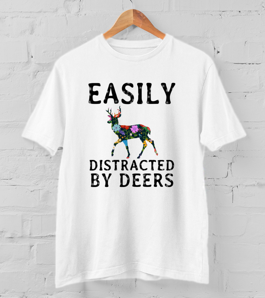 Easily Distracted By Deers Colorful Floral T-Shirt