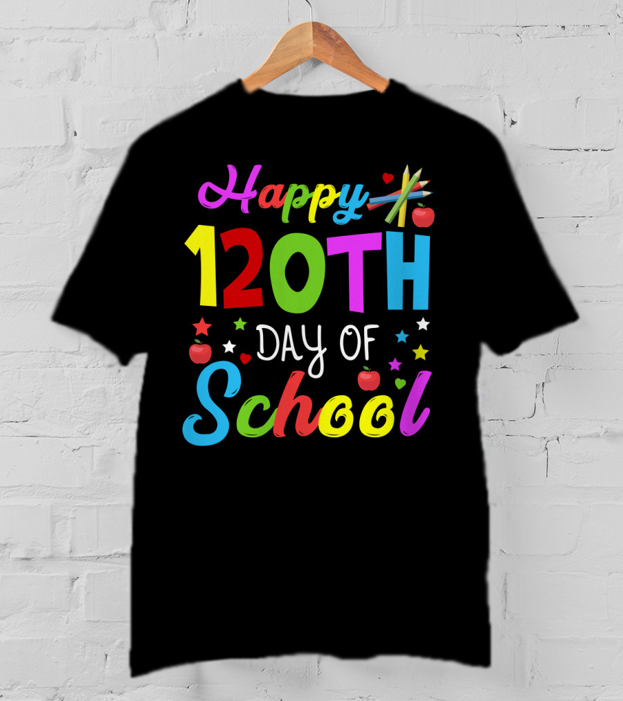 Happy 120th Day Of School Colorful Celebration With Stars And Apples T-Shirt