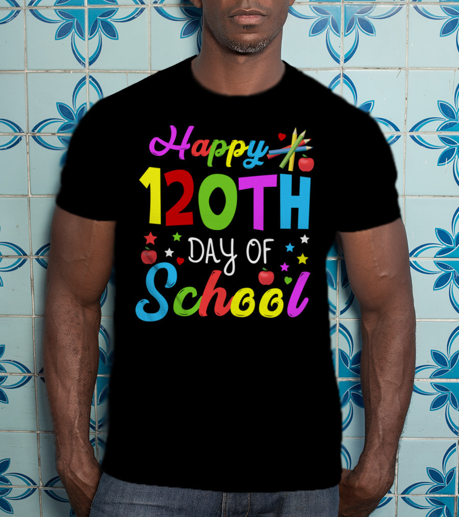 Happy 120th Day Of School Colorful Celebration With Stars And Apples T-Shirt