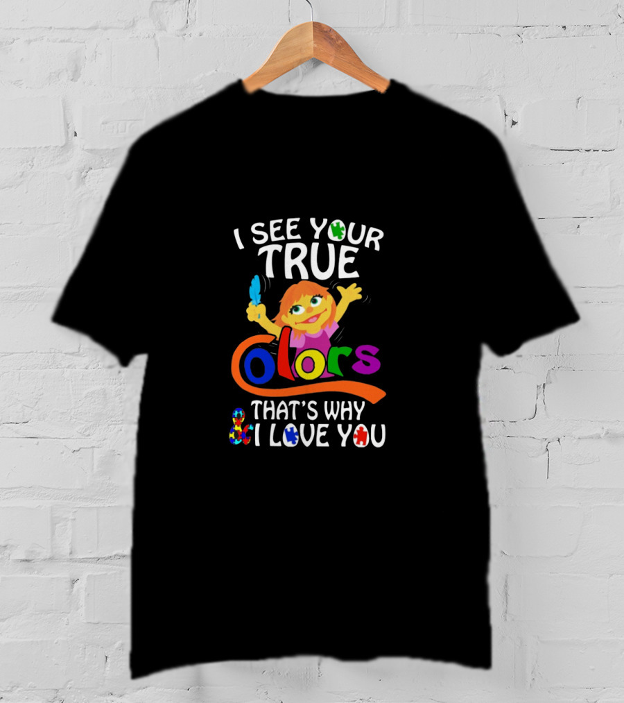 I See Your True Colors That's Why I Love You Autism Awareness Character T-Shirt